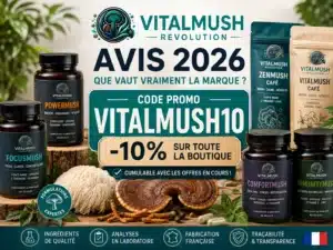 VitalMush Revolution avis 2026 : que vaut vraiment la marque ? 1 Avis VitalMush Revolution avec code promo 10% : VITALMUSH10